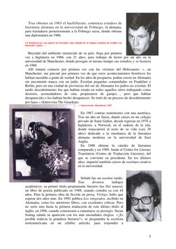 5 
   Tras obtener en 1963 el bachillerato, comienza estudios de 
literatura alemana en la universidad de Friburgo, la alem