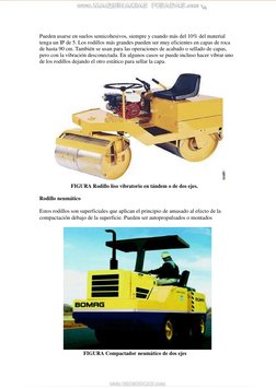 Pueden usarse en suelos semicohesivos, siempre y cuando más del 10% del material 
tenga un IP de 5. Los rodillos más grande