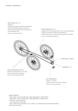 BACK WHEEL 26”x1.75
prefarably:
Shimano Nexus 8 gear internal hub with GripShift,
including rollerbrake system and brake leve