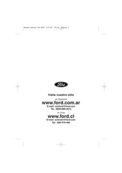 Visite nuestro sitio
en Argentina
www.ford.com.ar
E-mail: cacford@ford.com
Tel.: 0800-888-3673
en Chile
www.ford.cl
E-mail: a