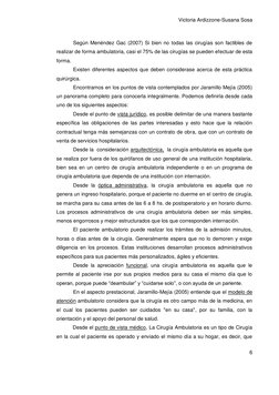 Victoria Ardizzone-Susana Sosa 
6 
 
Según Menéndez Gac (2007) Si bien no todas las cirugías son factibles de 
realizar de fo