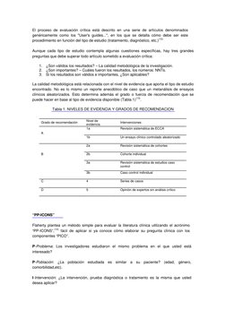 El proceso de evaluación crítica está descrito en una serie de artículos denominados 
genéricamente como los "User's guides..