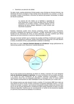 • 
Garantizar una atención de calidad. 
 
De algún modo, nuestras decisiones clínicas pueden verse influídas por diversos fac