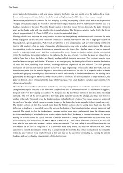 Disc brake
7
proper pattern for tightening as well as a torque rating for the bolts. Lug nuts should never be tightened in a