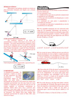 PÊNDULO CÔNICO 
Massa presa a um barbante, girando em círculos no 
plano horizontal, formando certo ângulo com a direção 
ver