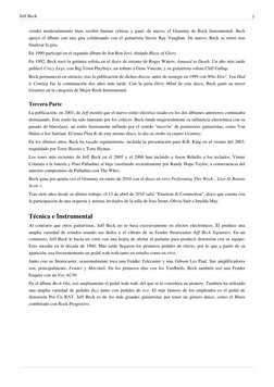 Jeff Beck
3
vendió moderadamente bien, recibió buenas críticas y ganó, de nuevo, el Grammy  (http://es.wikipedia.org/w/index.