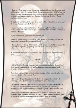 —Espera. — Este tipo era como el Amanecer de los Malditos o algo. Brackman podía 
hablar de esto fuera de u locura. El viej