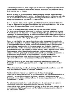 La llama negra / akausala, es el fuego, que es la esencia "espiritual" que hay detrás 
y más allá de la forma conciente del s