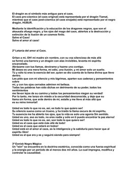 El dragón es el símbolo más antiguo para el caos.
El caos pre-cósmico (el caos original) está representada por el dragón Tiam
