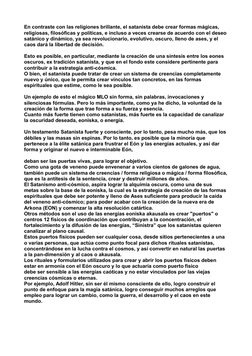 En contraste con las religiones brillante, el satanista debe crear formas mágicas,
religiosas, filosóficas y políticas, e inc