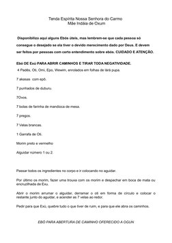 Tenda Espírita Nossa Senhora do Carmo 
 Mãe Indáia de Oxum
 Disponibilizo aqui alguns Ebós úteis, mas lembrem-se que cada pes