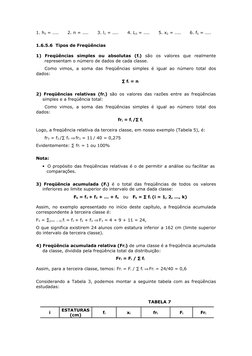 1. h3 = ....      2. n = ....      3. l1 = ....      4. L3 = ....      5. x2 = ....      6. f5 = ....
 
1.6.5.6  Tipos de Fre