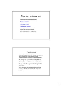 4
Thew story of Autosar cont.
• The other forms of membership are
• Premium member
Autoliv is a premium member
• Development