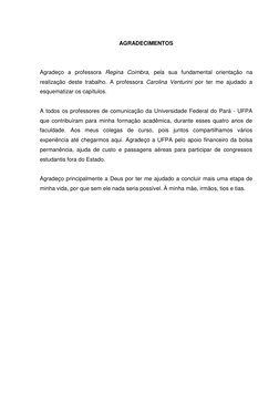 5 
 
AGRADECIMENTOS 
 
 
Agradeço a professora Regina Coimbra, pela sua fundamental orientação na 
realização deste trabalho.