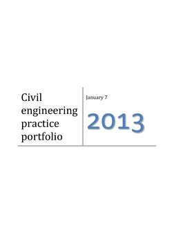  
 
 
Civil 
engineering 
practice 
portfolio 
January 7 
 2013
2013
  
 
