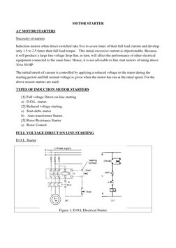 MOTOR STARTER 
AC MOTOR STARTERS 
Necessity of starters 
Induction motors when direct-switched take five to seven times of th