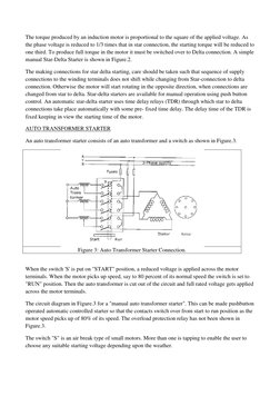 The torque produced by an induction motor is proportional to the square of the applied voltage. As 
the phase voltage is redu
