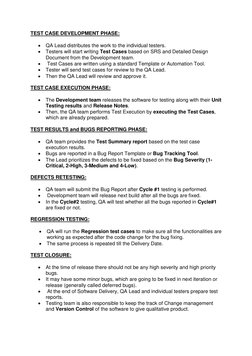 TEST CASE DEVELOPMENT PHASE: 
 QA Lead distributes the work to the individual testers.  
 Testers will start writing Test C