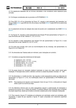 -PÚBLICO-
N-120 
REV. E 
 
12 / 2013 
 
3 
3.3  As espessuras tabeladas são as mínimas calculadas e não consideram sobre espe
