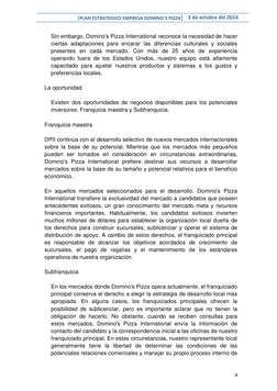 [PLAN ESTRATEGICO EMPRESA DOMINO´S PIZZA] 3 de octubre del 2014 
 
4 
 
Sin embargo, Domino's Pizza International reconoce la