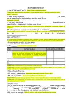 TERMO DE REFERÊNCIA
1. UNIDADE REQUISITANTE: (digitar o nome da unidade requisitante)
COMENTÁRIO: definir o objeto de forma c