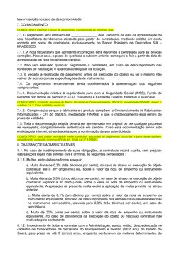 haver rejeição no caso de desconformidade.
7. DO PAGAMENTO
COMENTÁRIO: informar o prazo de pagamento, normalmente de 30(trint