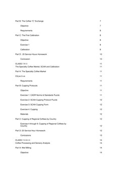 Part B: The Coffee ”C” Exchange 
7 
Objective 
7 
Requirements 
8 
Part C: The First Calibration 
8 
Objective 
8 
Exercise 1