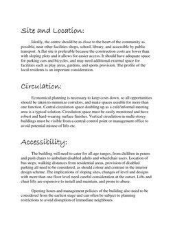 Site and Location:
Site and Location:
Site and Location:
Site and Location:    
 
Ideally, the centre should be as close