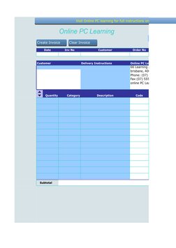 Online PC Learning 
Date
Inv No
Customer
Order No
Customer
Delivery Instructions
Online PC Learning
66 Learning Ave
brisbane,