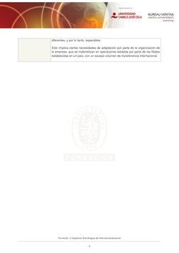 Formular  e Implantar Estrategias de Internacionalización 
7 
diferentes, y por lo tanto, separables. 
Esto implica ciert