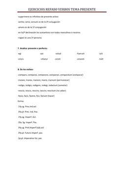 EJERCICIOS REPASO VERBOS TEMA PRESENTE  
 
-supprimere es infinitivo de presente activo  
-sentio, sensi, sensum es de la 2ª