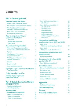 Contents  
Part 1: General guidance 
Your Land Transaction Return 
3 
What is a Land Transaction Return? 
3 
Why complete a