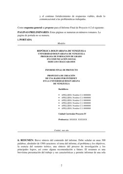 y   el   continuo   fortalecimiento   de   respuestas   viables,   desde   lo
comunicacional a las problemáticas trabajadas.