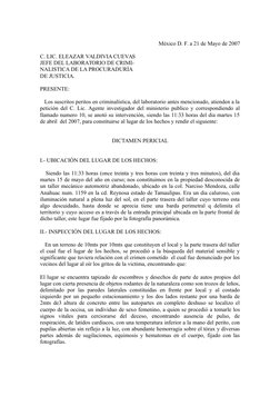 México D. F. a 21 de Mayo de 2007
C. LIC. ELEAZAR VALDIVIA CUEVAS
JEFE DEL LABORATORIO DE CRIMI-
NALISTICA DE LA PROCURADURÍA