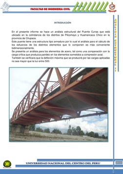 INTRODUCCIÓN 
 
En el presente informe se hace un análisis estructural del Puente Cunas que está 
ubicado en la col