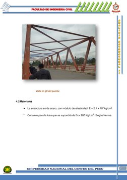 Vista en 3D del puente 
 
 
4.2 Materiales 
 
 La estructura es de acero, con mód