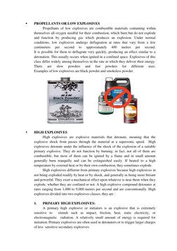  
PROPELLANTS OR LOW EXPLOSIVES  
 
Propellants of low explosives are combustible materials containing within 
themselves al