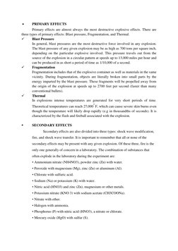  
PRIMARY EFFECTS  
Primary effects are almost always the most destructive explosive effects. There are 
three types of prim