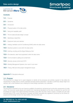 Contents 
1.0 - Purpose
2.0 - Disclaimer
3.0 - Introduction
4.0 - Physical location of the data centre
5.0 - Sizing and capab