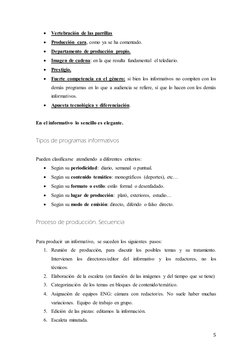 5 
 Vertebración de las parrillas 
 Producción cara, como ya se ha comentado. 
 Departamento de producción propio. 
