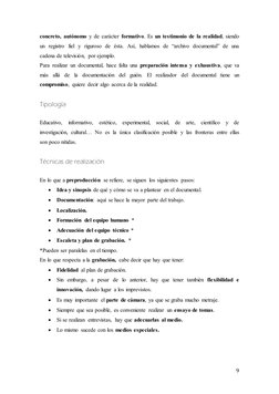 9 
concreto, autónomo y de carácter formativo. Es un testimonio de la realidad, siendo 
un registro fiel y riguroso de és