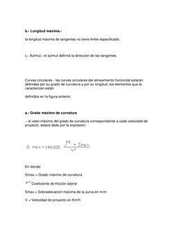 b.- Longitud máxima.- 
la longitud máxima de tangentes no tiene limite especificado. 
  
c.- Azimut.- el azimut definirá l