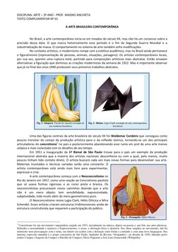 DISCIPLINA: ARTE – 3º ANO - PROF. MAGNO ANCHIETA 
TEXTO COMPLEMENTAR Nº 01 
 
A ARTE BRASILEIRA CONTEMPORÂNEA 
 
 
No Brasil,