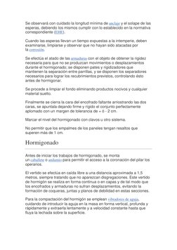 Se observará con cuidado la longitud mínima de anclaje y el solape de las 
esperas, debiendo los mismos cumplir con lo establ