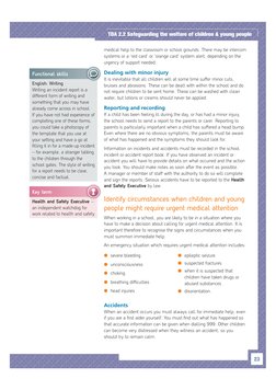 23
TDA 2.2 Safeguarding the welfare of children & young people
medical help to the classroom or school grounds. There may be