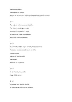 Cambio de cabeza. 
Amarre de una barriga.
Peligro de muerte para una mujer embarazada y para la criatura.
 
2-11 
Tus pájaros