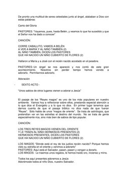 De pronto una multitud de seres celestiales junto al ángel, alababan a Dios con 
estas palabras: 
 
Canto del Gloria 
 
PASTO