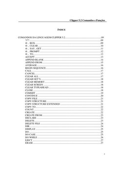 Clipper 5.2 Comandos e Funções 
 
1
ÍNDICE 
 
 
COMANDOS DA LINGUAGEM CLIPPER 5.2............................................