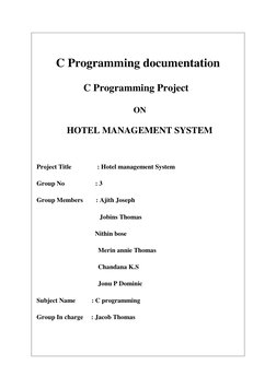 C Programming documentation 
C Programming Project 
ON 
HOTEL MANAGEMENT SYSTEM 
 
  Project Title                : Hotel m