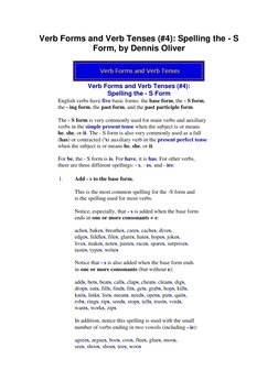 Verb Forms and Verb Tenses (#4): Spelling the - S 
Form, by Dennis Oliver 
 
Verb Forms and Verb Tenses (#4): 
Spelling the -